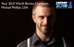 Michael Phillips (USA) won the World Barista Championship 2010